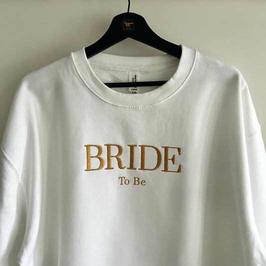 White "Bride To Be" Embroidered Adults Long Sleeved Sweatshirt